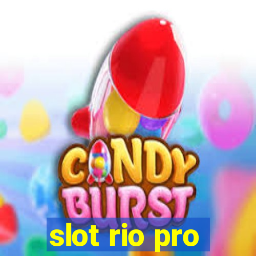 slot rio pro